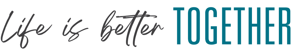 Life is better together typographic banner